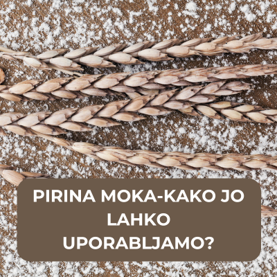 Pirina moka - vsestransko uporabna moka!